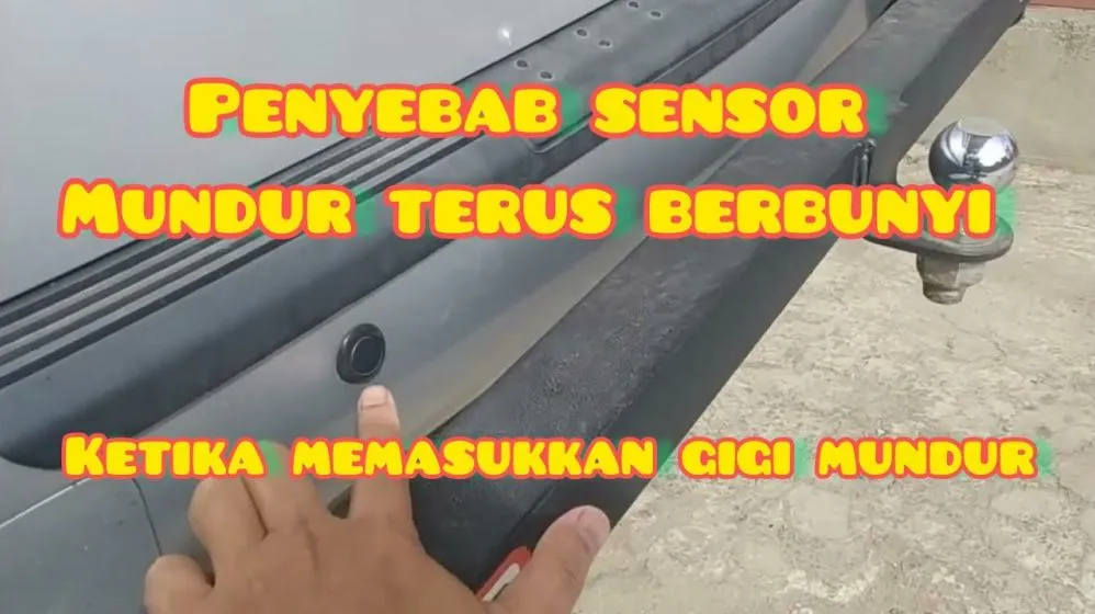 Kenapa Sensor Mundur Mobil Tidak Berbunyi Penyebab Dan Cara Mengatasinya