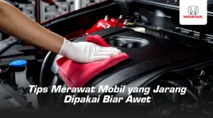 Panduan Lengkap Cara Merawat Mobil Yang Jarang Dipakai Agar Mesin Awet